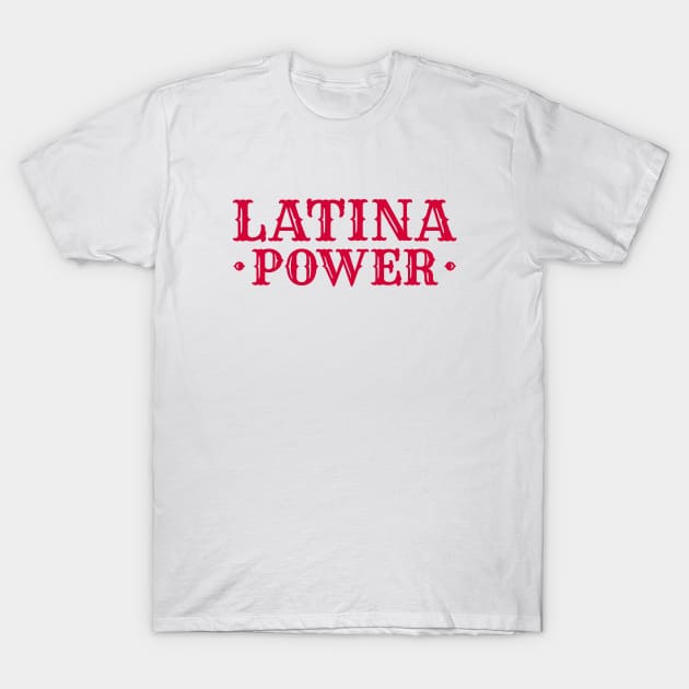 Latina Power T-Shirt by Pictandra